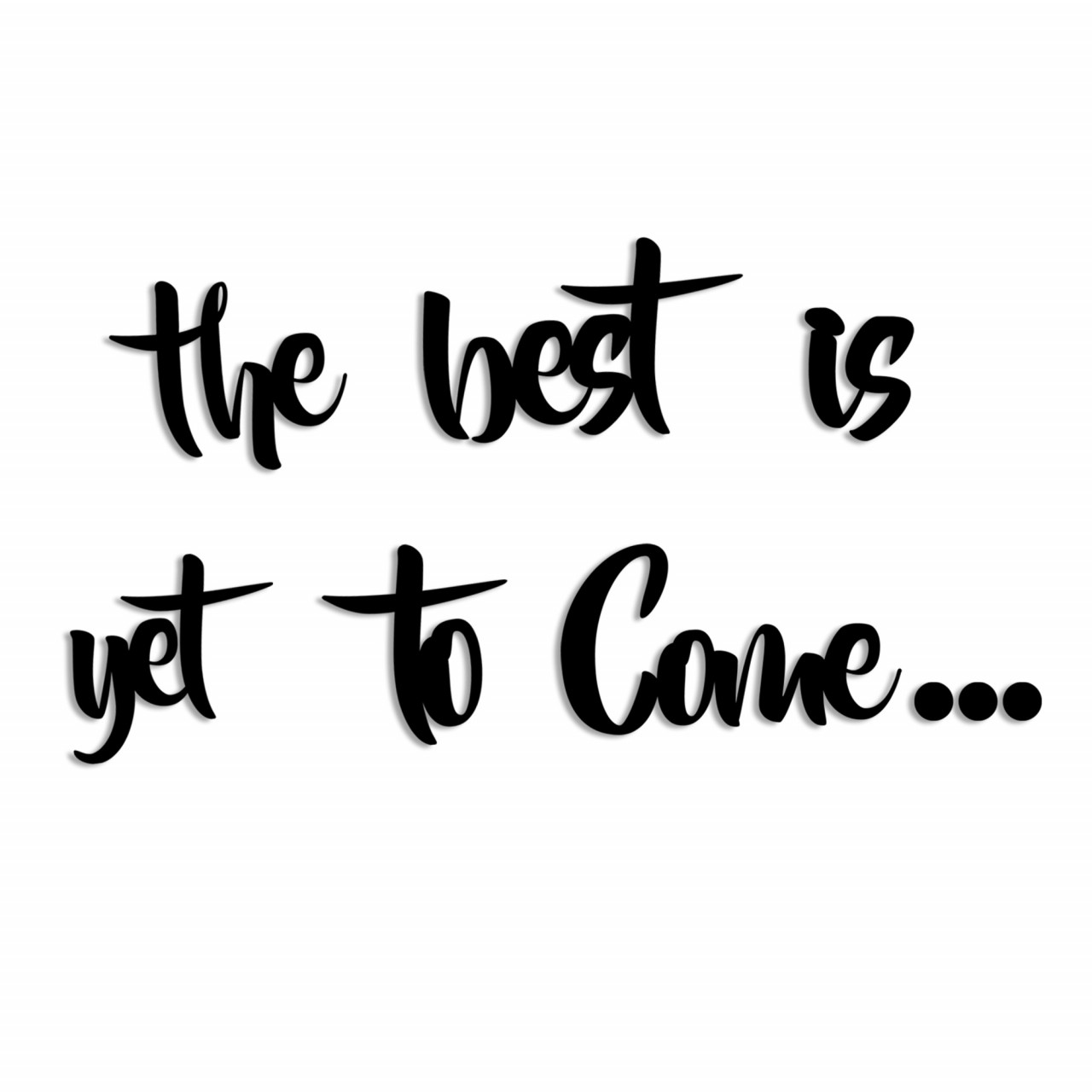 Poze Accesoriu decorativ de perete The Best is Yet To Come