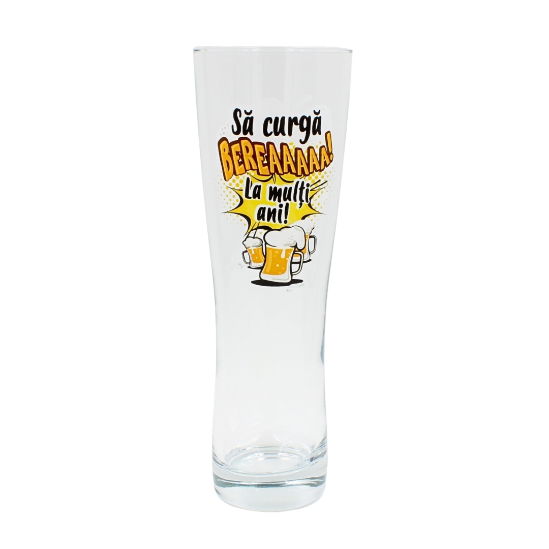 Pahar bere, 500 ml, mesaj funny “Să curgă BEREAAAA! La mulți ani!”