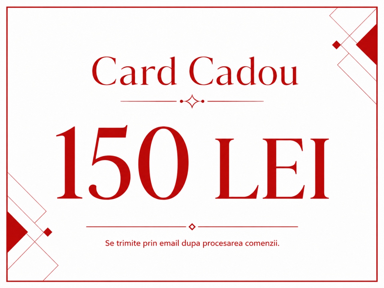 Card Cadou Hiris cu valoare la alegere (Valoare card cadou: 150)