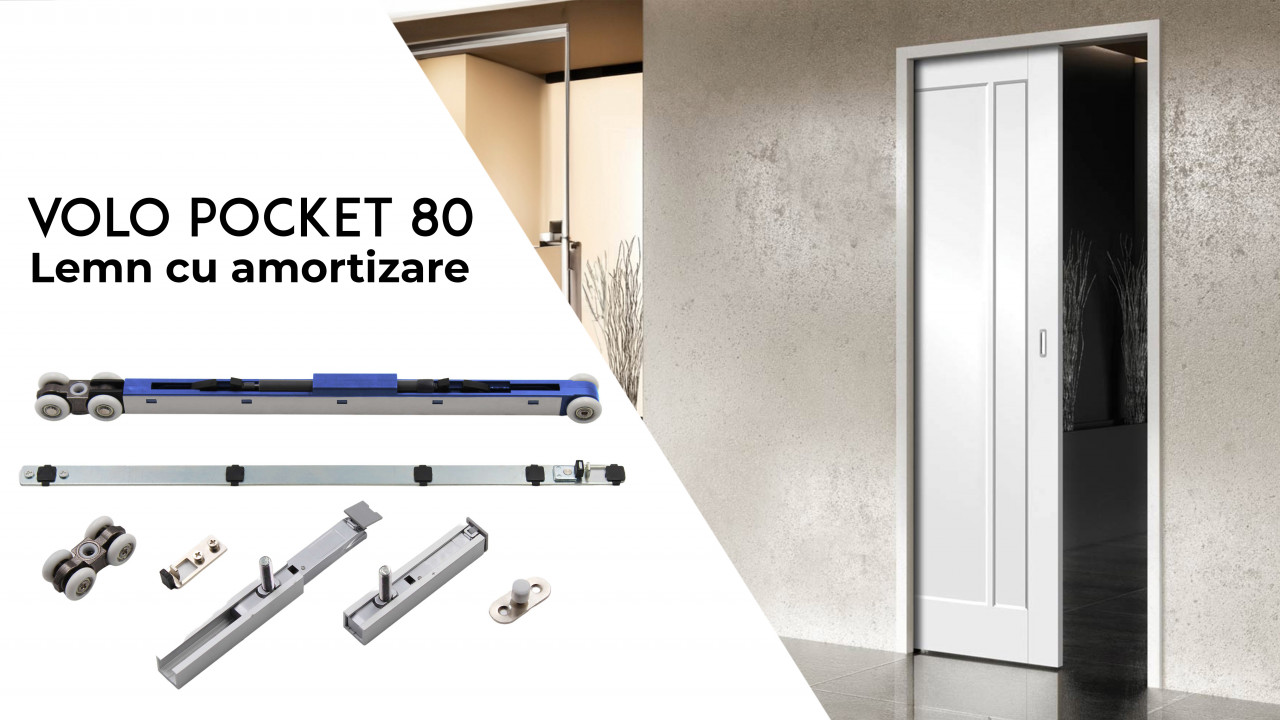 Sistem de glisare usi din lemn/PAL pentru interior, model Volo Pocket 80, set pentru 1 usa cu amortizare inclusa, max. 80 mm, grosime max. 40 mm.