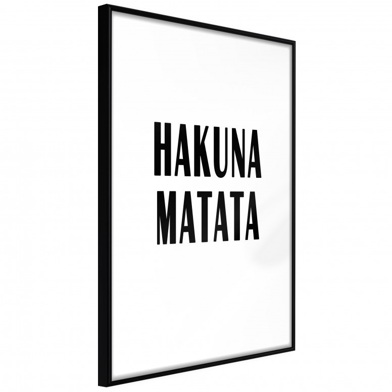 Poster - Hakuna Matata, cu Ramă neagră, 30x45 cm