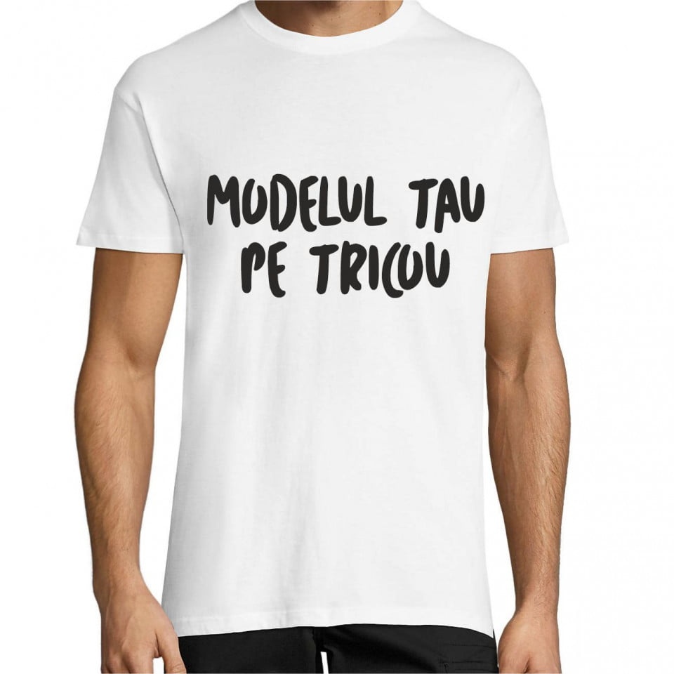 Tricou personalizat cu modelul tau