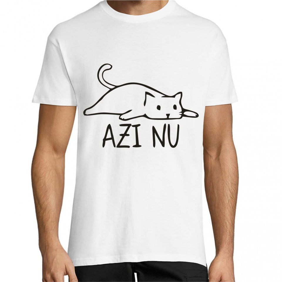 Tricou personalizat - Azi nu!